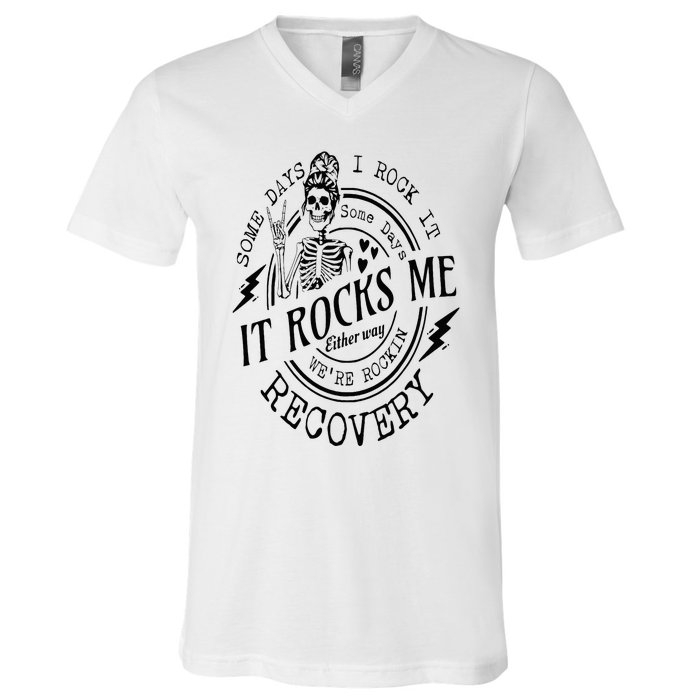 Skull Mom Some Days I Rock It Some Days It Rocks Me Recovery V-Neck T-Shirt