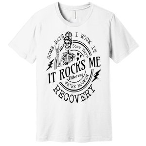 Skull Mom Some Days I Rock It Some Days It Rocks Me Recovery Premium T-Shirt