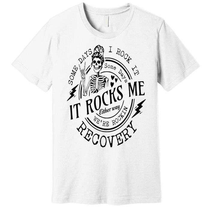 Skull Mom Some Days I Rock It Some Days It Rocks Me Recovery Premium T-Shirt