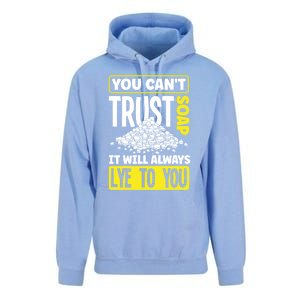 Soap Making Soap Maker You Cant Trust Soap Funny Gift Unisex Surf Hoodie