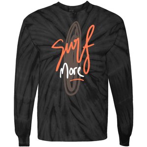 Surf More Tie-Dye Long Sleeve Shirt