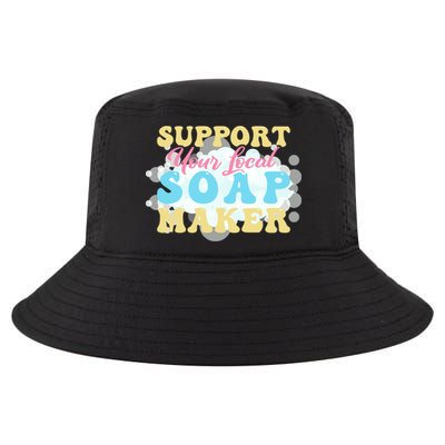 Soap Making Support Your Local Soap Maker Gift Cool Comfort Performance Bucket Hat