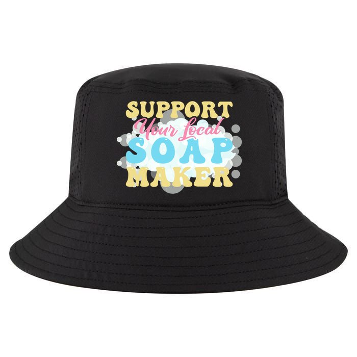 Soap Making Support Your Local Soap Maker Gift Cool Comfort Performance Bucket Hat