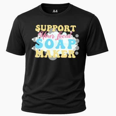 Soap Making Support Your Local Soap Maker Gift Performance Shirt