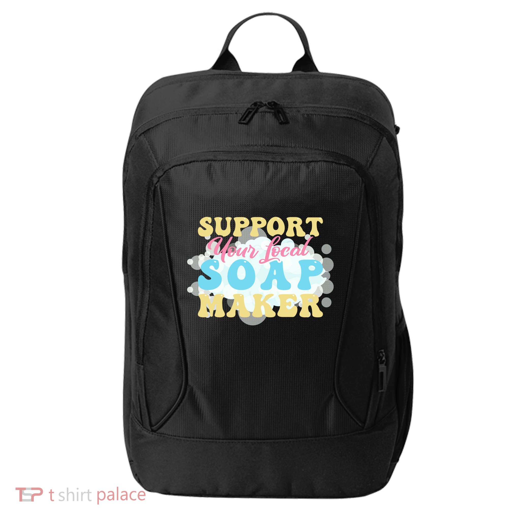 Soap Making Support Your Local Soap Maker Gift City Backpack