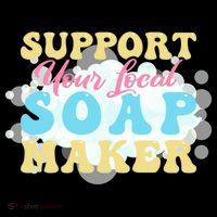 Soap Making Support Your Local Soap Maker Gift City Backpack