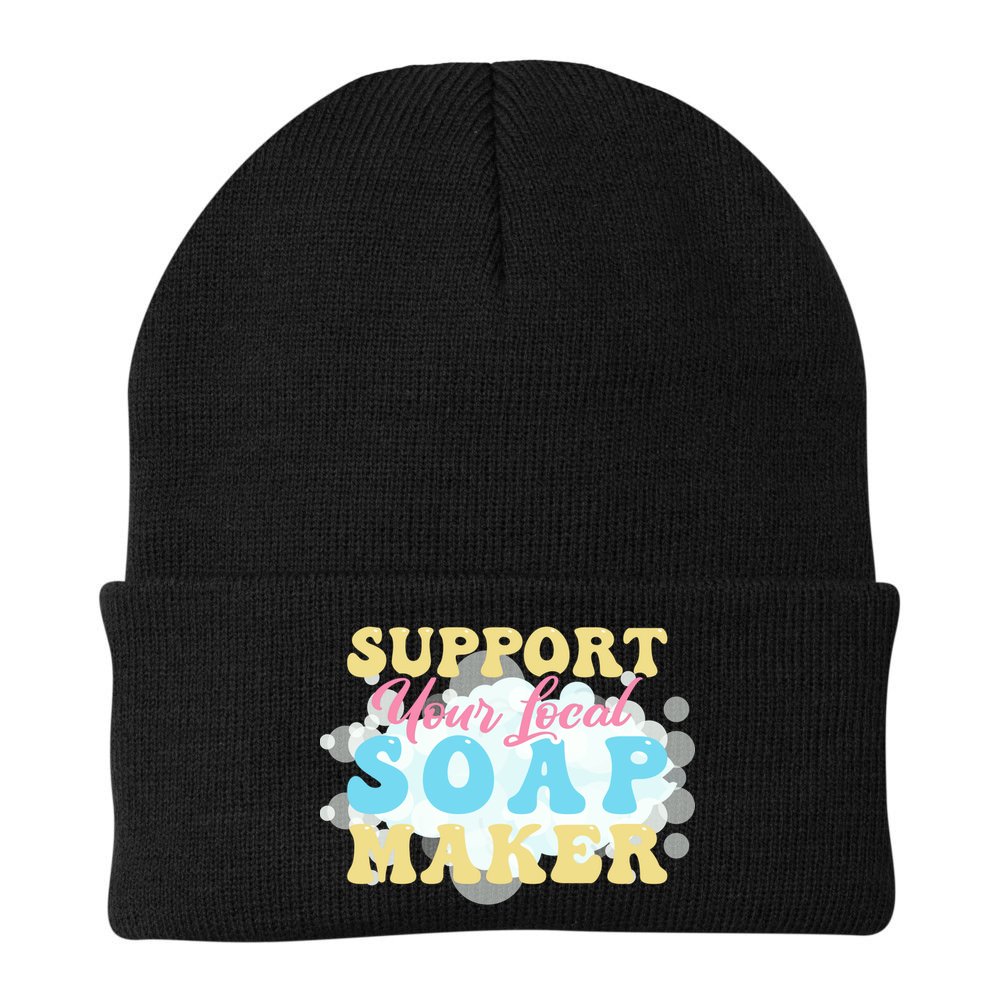 Soap Making Support Your Local Soap Maker Gift Beanie
