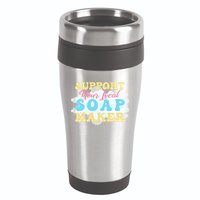 Soap Making Support Your Local Soap Maker Gift 16oz Travel Tumbler