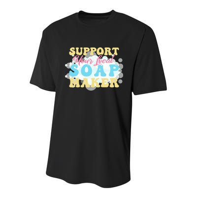 Soap Making Support Your Local Soap Maker Gift Youth Performance Sprint T-Shirt