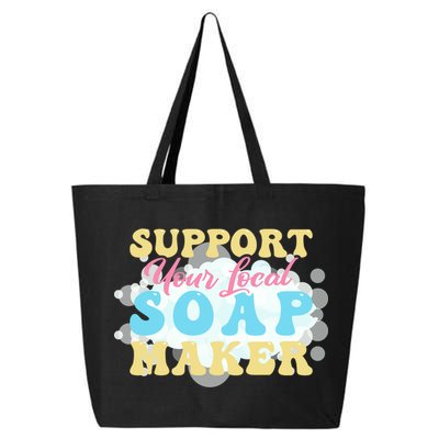 Soap Making Support Your Local Soap Maker Gift 25L Jumbo Tote