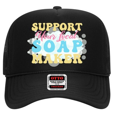 Soap Making Support Your Local Soap Maker Gift Trucker Hat