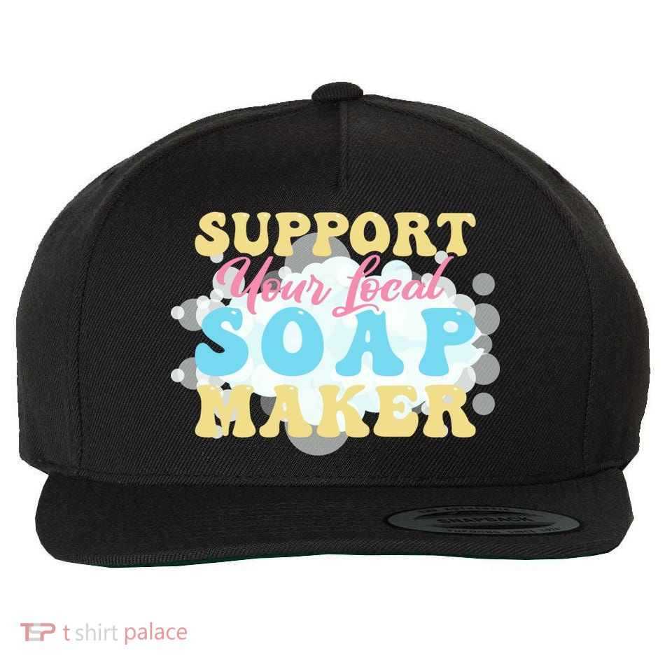 Soap Making Support Your Local Soap Maker Gift Wool Snapback Cap