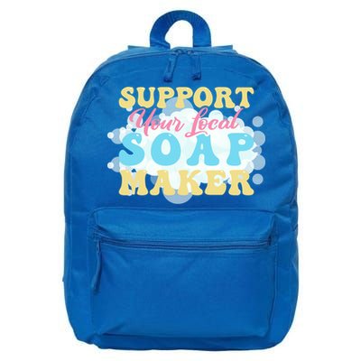 Soap Making Support Your Local Soap Maker Gift 16 in Basic Backpack