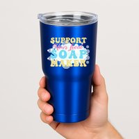 Soap Making Support Your Local Soap Maker Gift Tumbler
