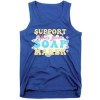 Soap Making Support Your Local Soap Maker Gift Tank Top