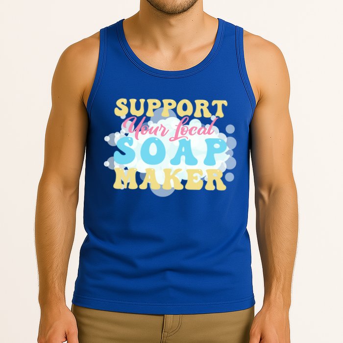 Soap Making Support Your Local Soap Maker Gift Tank Top