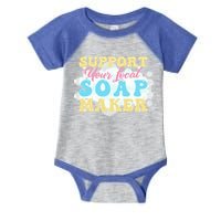 Soap Making Support Your Local Soap Maker Gift Infant Baby Jersey Bodysuit