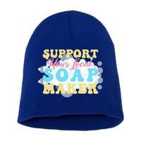 Soap Making Support Your Local Soap Maker Gift Short Acrylic Beanie