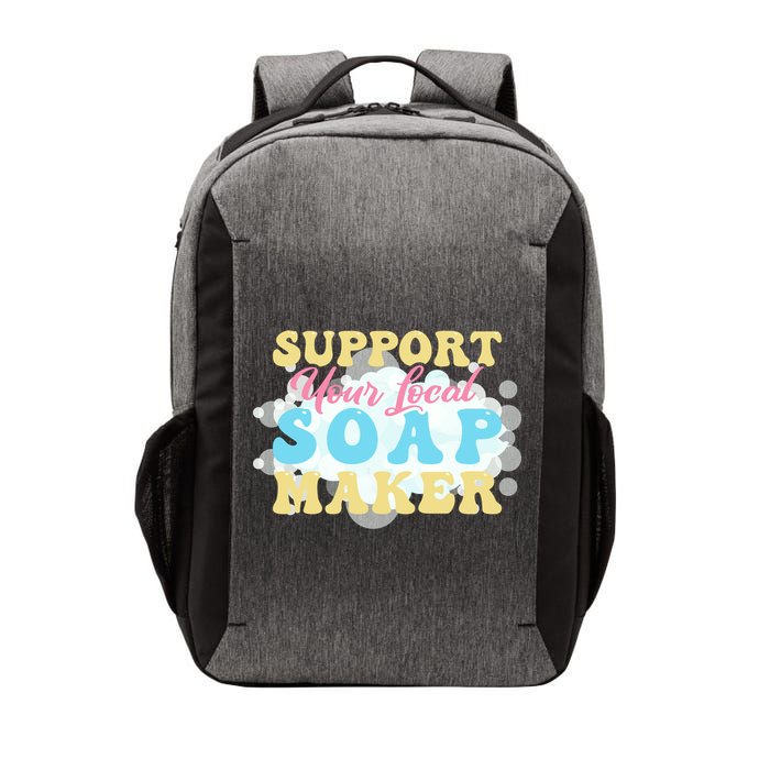 Soap Making Support Your Local Soap Maker Gift Vector Backpack