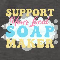Soap Making Support Your Local Soap Maker Gift Vector Backpack