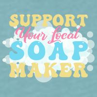 Soap Making Support Your Local Soap Maker Gift Sueded Cloud Jersey T-Shirt