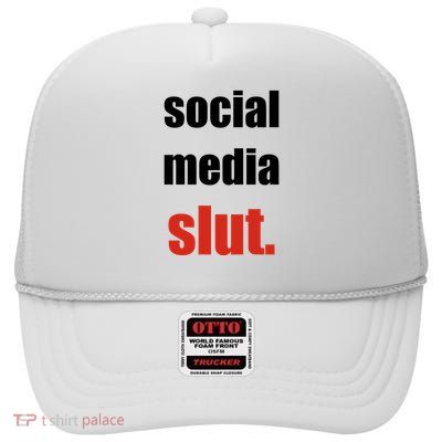 Social Media Slut Funny Saying Digital Life High Crown Mesh Back Trucker Hat