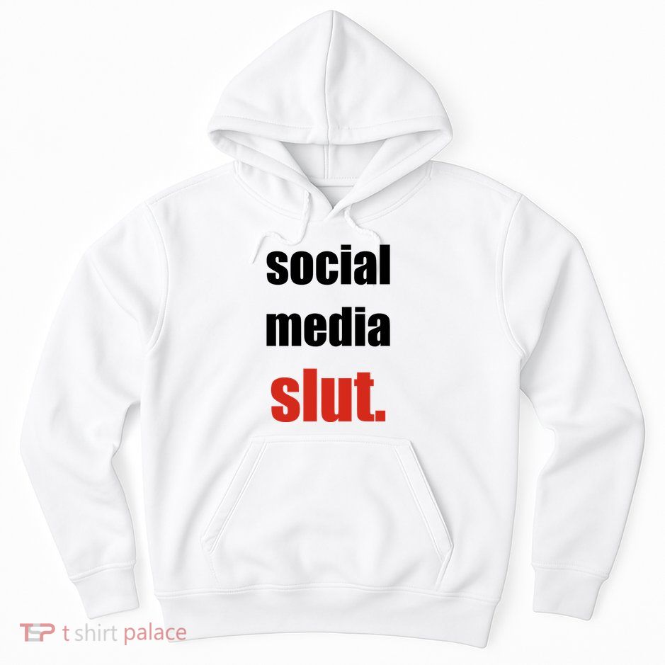 Social Media Slut Funny Saying Digital Life Hoodie