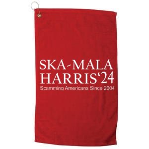 Ska Mala Skamala Kamala Harris 2024 Scamming Americans Since Platinum Collection Golf Towel