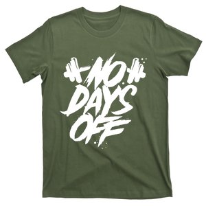 Sport Motif Saying No Days Off Weight Training Gym T-Shirt