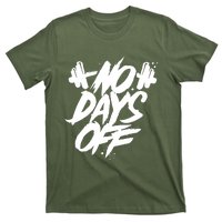 Sport Motif Saying No Days Off Weight Training Gym T-Shirt