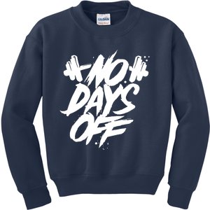 Sport Motif Saying No Days Off Weight Training Gym Kids Sweatshirt