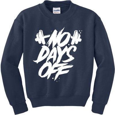 Sport Motif Saying No Days Off Weight Training Gym Kids Sweatshirt