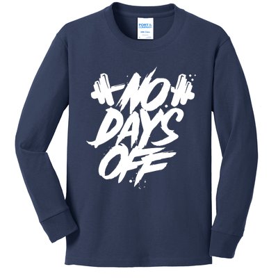 Sport Motif Saying No Days Off Weight Training Gym Kids Long Sleeve Shirt