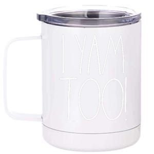 Shes My Sweet Potato I Yam Too Thanksgiving Family Matching 12 oz Stainless Steel Tumbler Cup