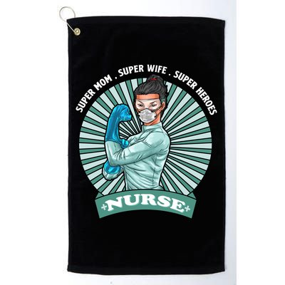 Super Mom Super Wife Super Nures Heroes For Nurse Gift Golf Towel