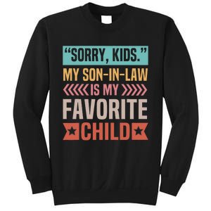 Sorry My Son In Law Is My Favorite Child Mothers Day Sweatshirt