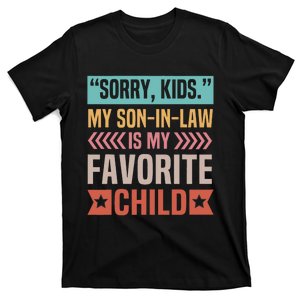 Sorry My Son In Law Is My Favorite Child Mothers Day T-Shirt