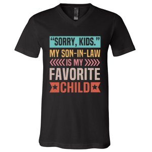 Sorry My Son In Law Is My Favorite Child Mothers Day V-Neck T-Shirt