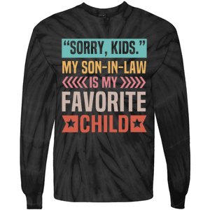 Sorry My Son In Law Is My Favorite Child Mothers Day Tie-Dye Long Sleeve Shirt