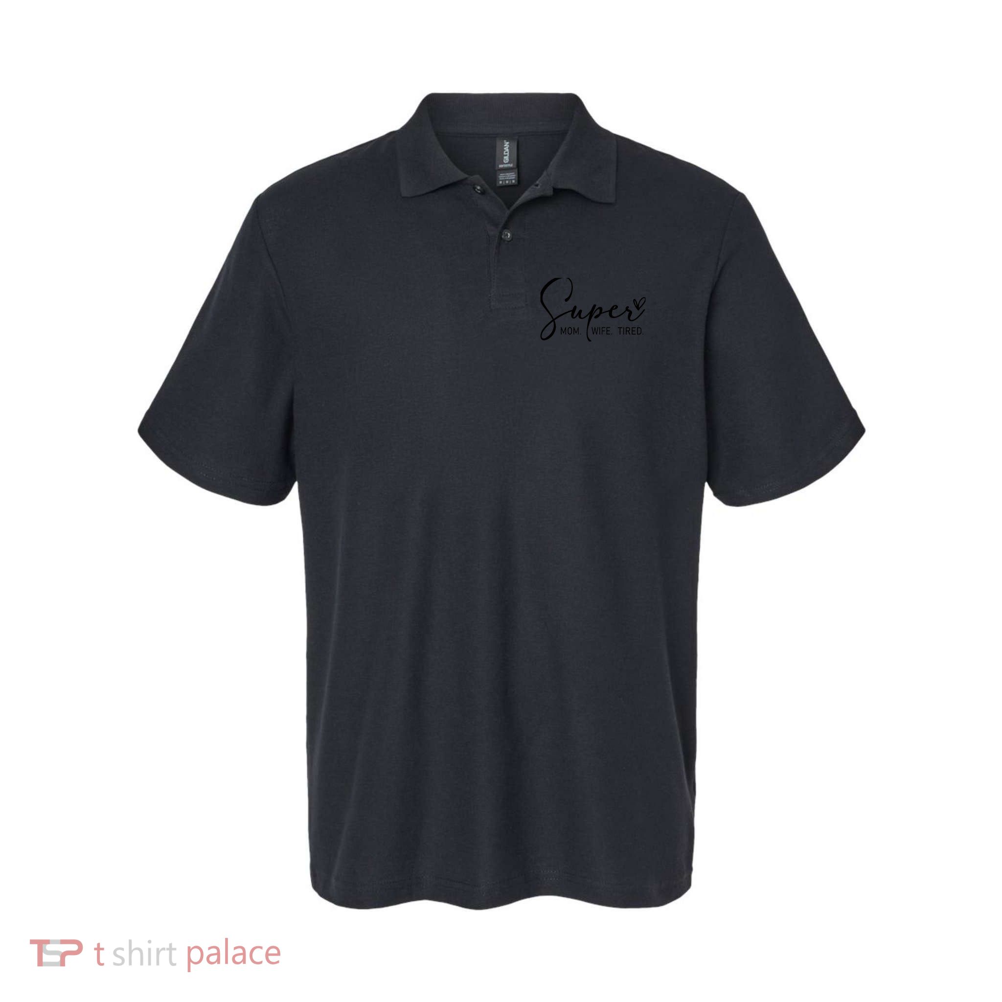 Super Mom Super Wife Super Tired Mothers Day Polo