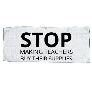 Stop Making Teachers Buy Their Supplies Large Microfiber Waffle Golf Towel