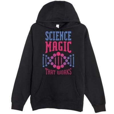 Science Magic That Works Premium Pullover Hoodie