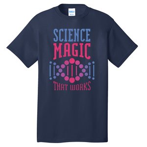 Science Magic That Works Tall T-Shirt