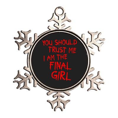 Slasher Movies Trust Me I Am The Final Girl Metallic Star Ornament