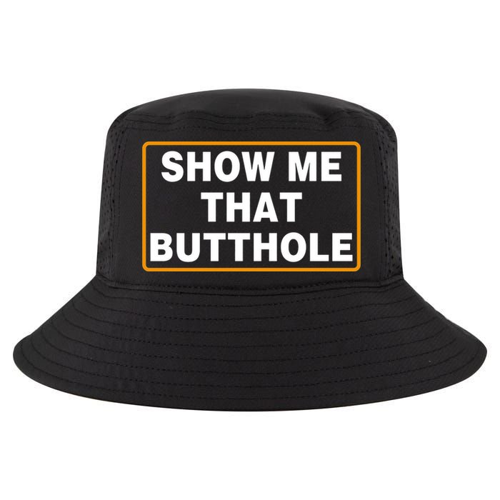 Show Me That Butthole Cool Comfort Performance Bucket Hat