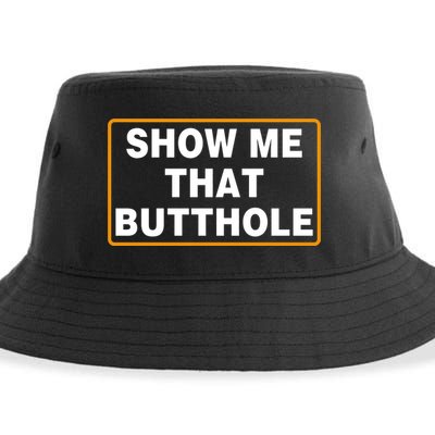 Show Me That Butthole Sustainable Bucket Hat