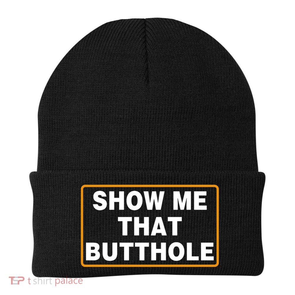 Show Me That Butthole Beanie