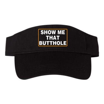 Show Me That Butthole Visor