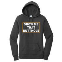 Show Me That Butthole Women's Pullover Hoodie