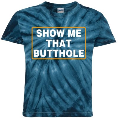 Show Me That Butthole Kids Tie-Dye T-Shirt